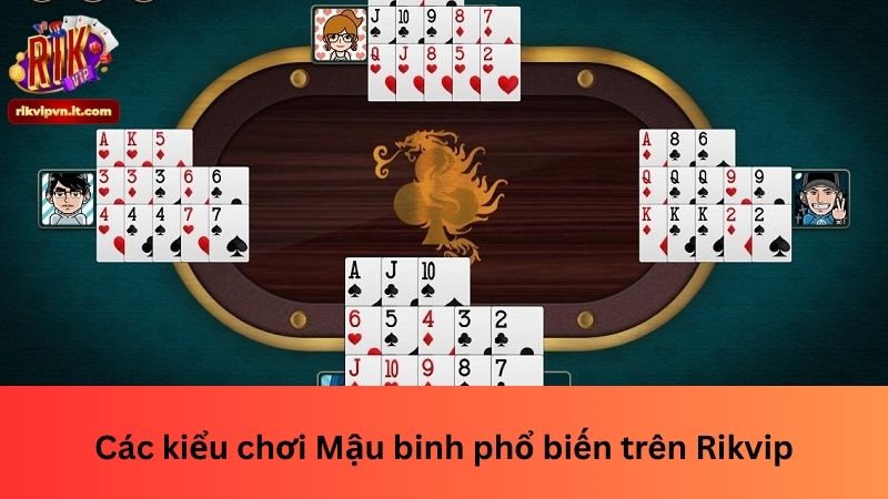 Các kiểu chơi Mậu binh phổ biến trên Rikvip