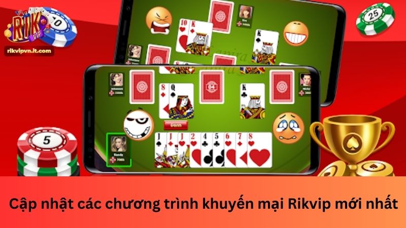 Cập nhật các chương trình khuyến mại Rikvip mới nhất