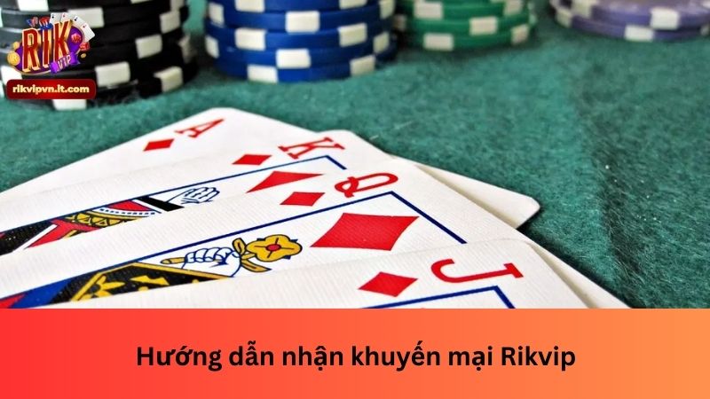 Hướng dẫn nhận khuyến mại Rikvip