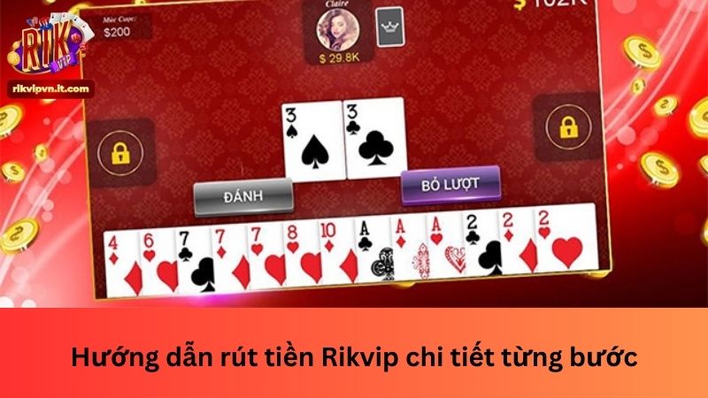 Hướng dẫn rút tiền Rikvip chi tiết từng bước