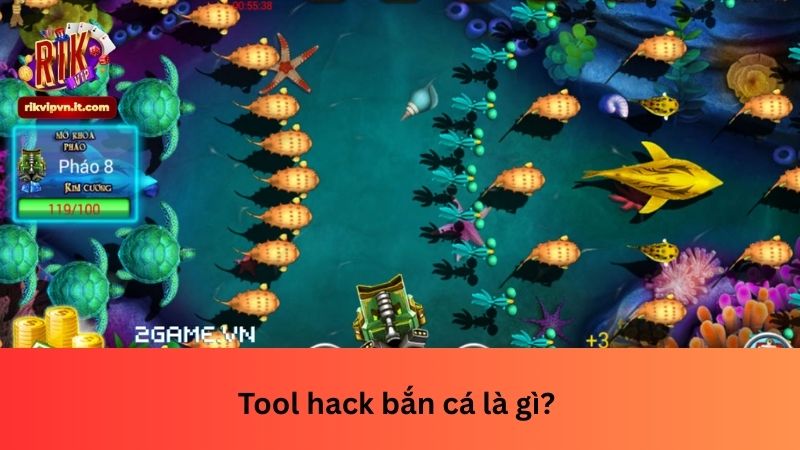 Tool hack bắn cá là gì?